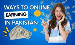 How to earn money online in Pakistan
